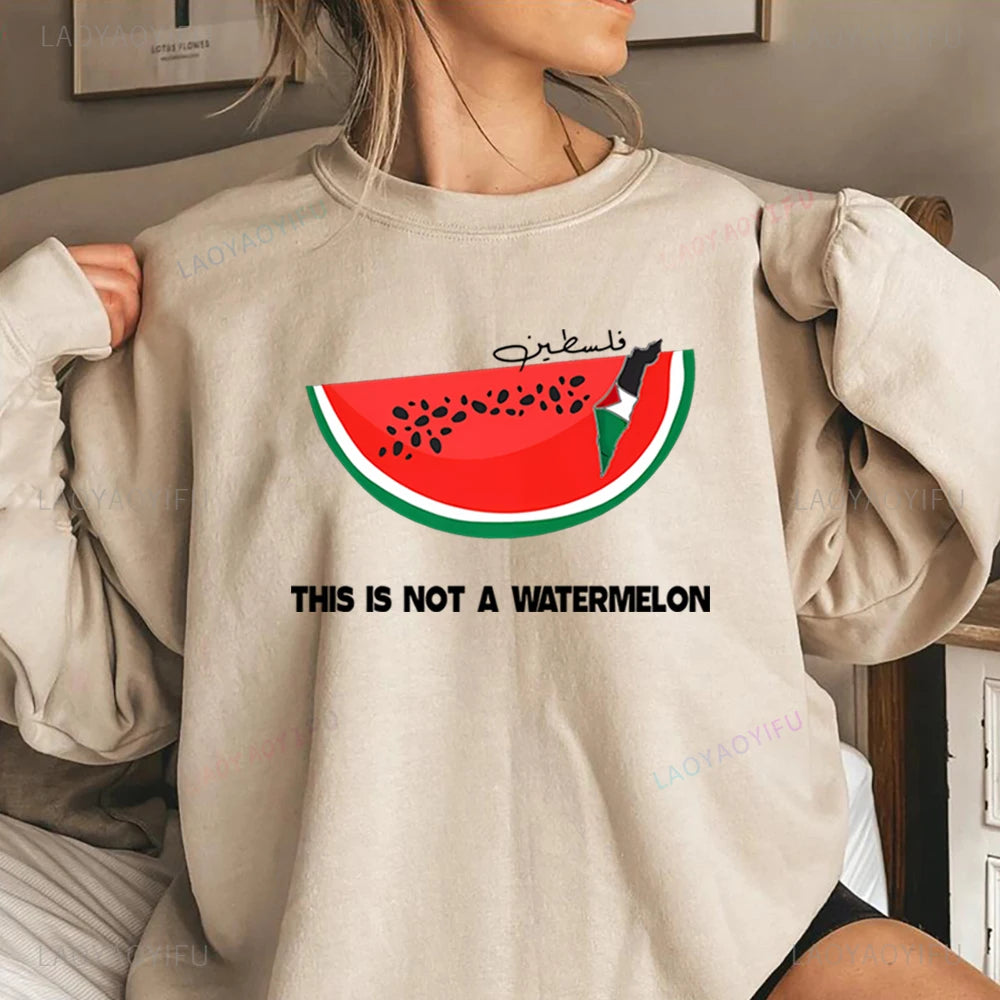 This Is Not A Watermelon Sweatshirt "Ceci N'est Pas Une Pastèque"  Hoodie Freedom Crewneck Sweatshirt Arab Gift Pullover